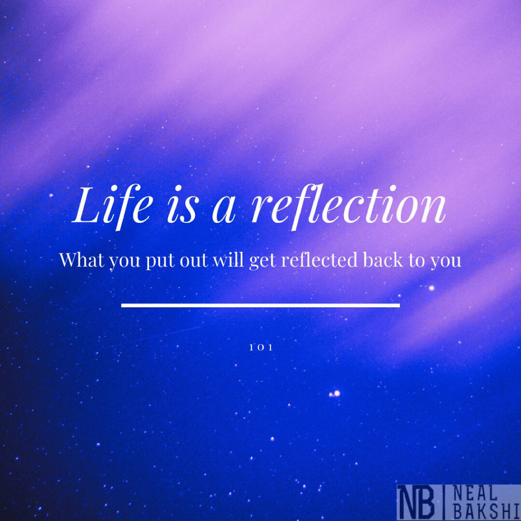 Life is a Reflection